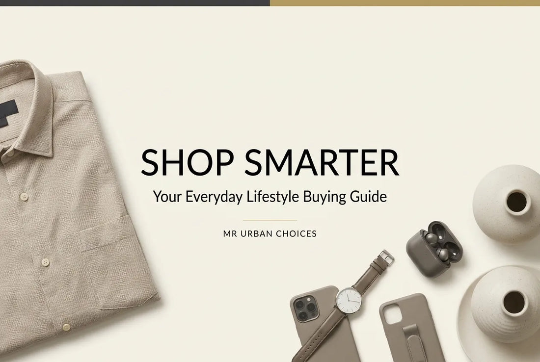 Shop Smarter: Your Everyday Lifestyle Buying Guide