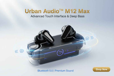 Urban Audio™ M12 Max Bluetooth 5.0 Earphones – Advanced Touch Interface & Deep Bass - Mr Urban Choices