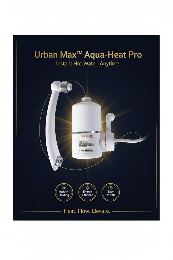 Urban Max™ Aqua-Heat Pro – Instant Digital Electric Water Heater Faucet This is Innovative and Cost Effective solution which is not only suitable for your Home & Offices but gives 'New' dimension to styling of your B